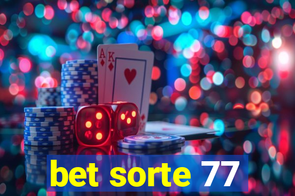 bet sorte 77